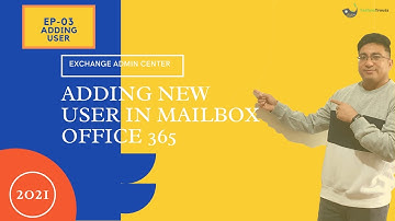 Adding user mailbox on Exchange admin center - office 365 - Ep 03