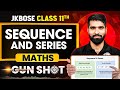 JKBOSE Class 11th Maths | Sequence and Series | ONE-SHOT | Gun Shot | JKBOSE Wallah