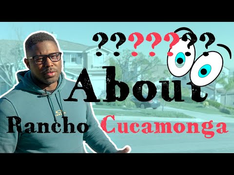 An honest point of view about living in Rancho Cucamonga
