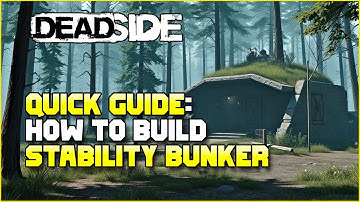 How to build stability bunker - Deadside Console 1.3