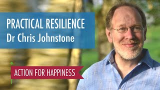 Practical Resilience in Difficult Times  with Dr Chris Johnstone