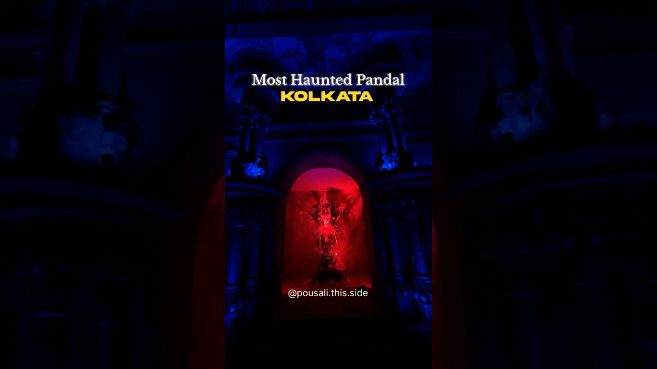Most Haunted Pandal In Kolkata 🧌🧟‍♀️