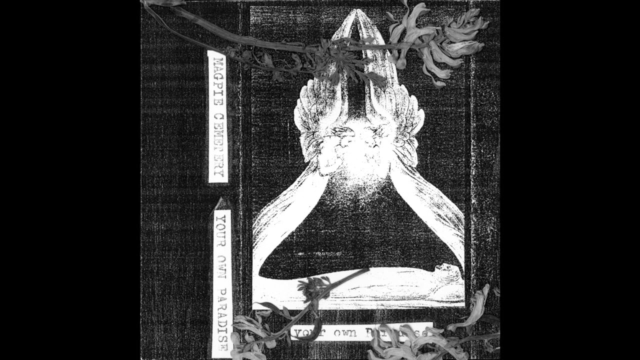 Magpie Cemetery - Your Own Paradise [Full Album]