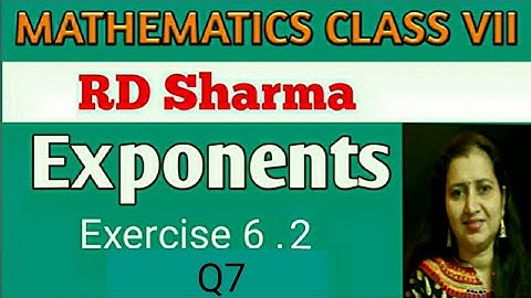 RD Sharma Class VII Mathematics| Class 7th RD Sharma Solutions|Ch-6 Exponents| Ex-6.2 Q7
