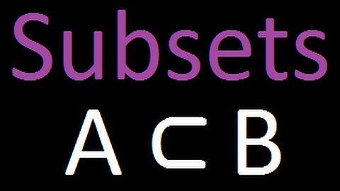 What is a subset ?