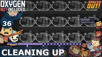 CLEANING UP - Oxygen Not Included: Ep. #36 - SPACED OUT DLC
