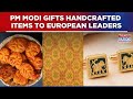 PM Modi Gifts Handcrafted Items To European Leaders, Showcasing India’s Cultural Heritage