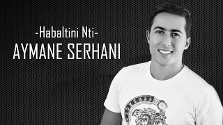 Aymane Serhani - Habaltini Nti (Jugni Ji Remix) Resimi