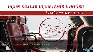 Uçun Kuşlar Uçun İzmir'e Doğru - Asker Ettiler Beni - İzmir Türküleri Resimi
