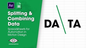 Splitting & Combining Data | Spreadsheets for Automation in Motion Design