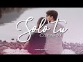 Calibre 50 - Solo Tu (Letra)