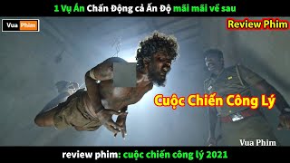 Kỳ Án lay Động - review phim Cuộc Chiến Công Lý 2021