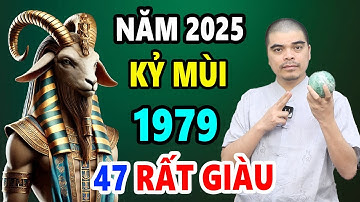 Tử Vi Tuổi Kỷ Mùi 1979 Năm 2025 Ất Tỵ, Trúng Số Liên Tục TIỀN ĐÈ NGẠT THỞ Đỏ Hơn Son