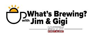 What's Brewing? with Jim and Gigi 8am