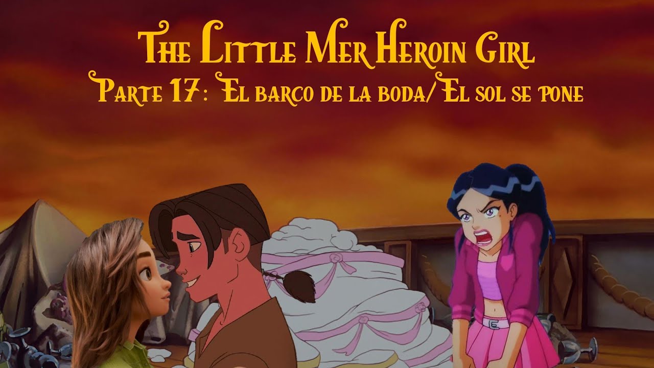 The Little Mer Heroin Girl (1989) 🧜🏻‍♀️ Parte 17 El barco de la Boda/El sol se pone