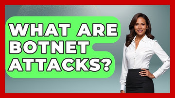 What Are Botnet Attacks? - Tactical Warfare Experts