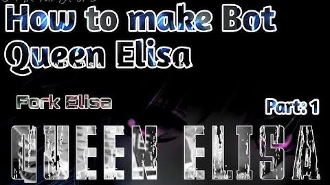 Queen Elisa Whatsapp BOT | How Scan  whatsapp bot | Queen Elisa | Whatsapp BOT 2023 Part-1