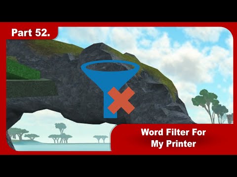 Roblox Studio Tutorials - Part 52. - Word Filter For My Printer