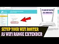 TP-Link WiFi Router - Setup as WiFi Range Extender Mode (TL-WR840N)