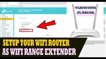 TP-Link WiFi Router - Setup as WiFi Range Extender Mode (TL-WR840N)