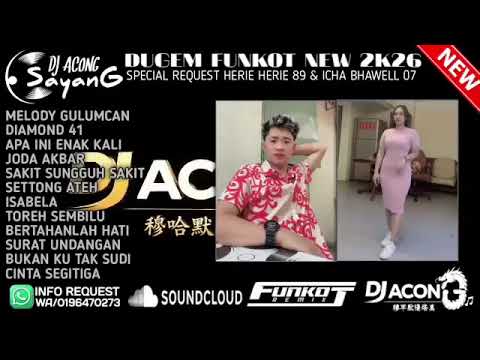 DJ ACONG_ GLUMCAN X DIAMOND 41 FUNKOT SPECIAL HERIE HERIE 89 \u0026 ICHA BHAWELL 07 2026