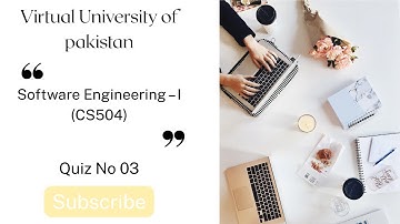 Quiz No 03 | Software Engineering – I (CS504 ) | Spring 2025 | Virtual University of Pakistan
