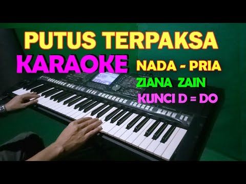 PUTUS TERPAKSA ZIANA ZAIN - KARAOKE NADA COWOK/PRIA ...