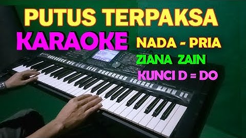 PUTUS TERPAKSA ZIANA ZAIN - KARAOKE NADA COWOK/PRIA | LIRIK HD