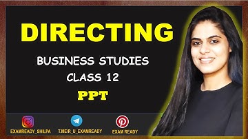 DIRECTING | PPT NOTES  | BUSINESS STUDIES  | CLASS 12  | Chapter 7