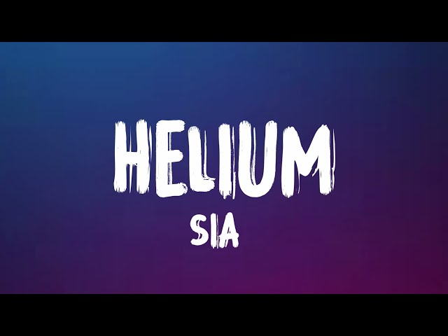 Sia - Helium (Lyrics) class=