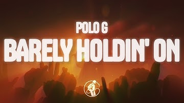 Polo G - Barely Holdin