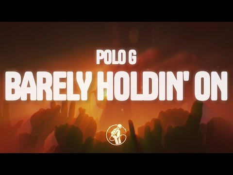 Polo G Barely Holdin On Lyrics