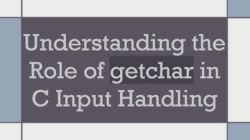 Understanding the Role of getchar in C Input Handling