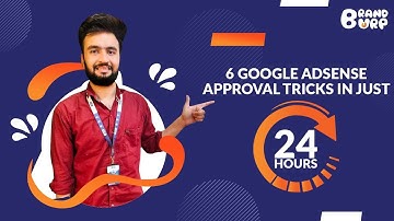 6 Google Adsense Approval Tricks In Just 24 Hours | Fast Adsense Approval Trick (2020)