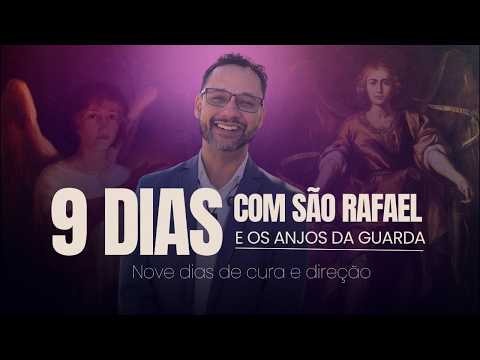 NOVENA DE SAO RAFAEL ARCANJO PELO IMPOSSÍVEL | Rafael Brito