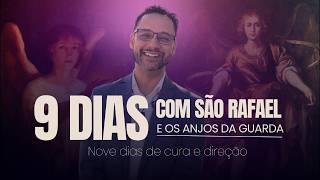 NOVENA DE SAO RAFAEL ARCANJO PELO IMPOSSÍVEL | Rafael Brito