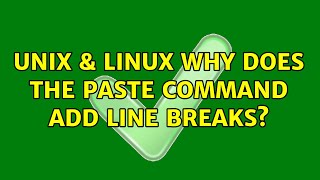 Unix & Linux: Why does the paste command add line breaks