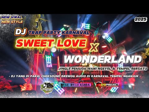DJ PARTY KARNAVAL‼️SWEET LOVE || REMIX FYP TIKTOK TERBARU VIRAL 2025 || BAM PROJECT OFFICIAL