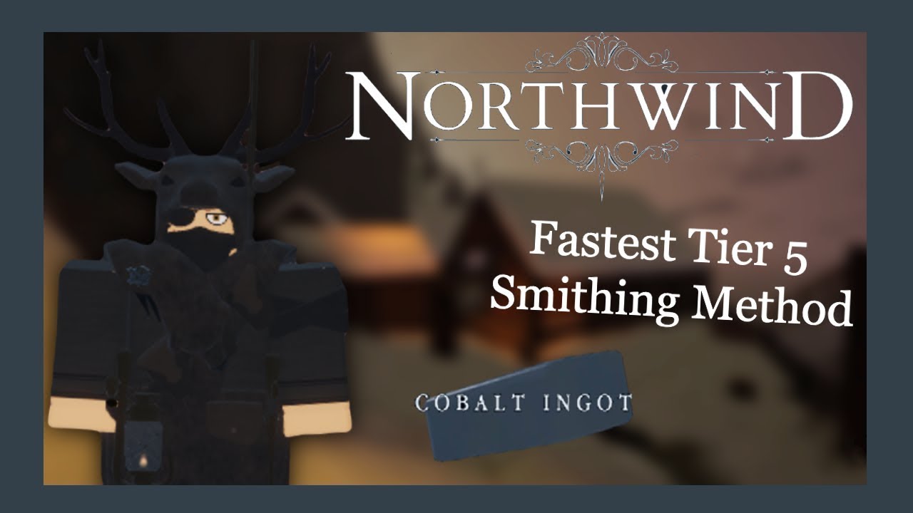 Best Method for Tier 5 Smithing | Northwind Guide