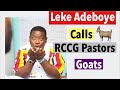 Leke Adeboye: The Moment He Called RCCG Pastors Goats Has Finally Apōlogised