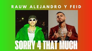 Rauw Alejandro x Feid - Sorry 4 That Much (IA REMIX)