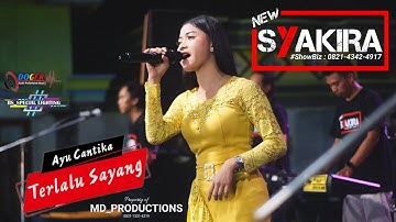 Terbaru Ayu Cantika - Terlalu Sayang 2023 New Syakira