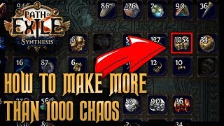 How to Make 1000+ Chaos - Tips for Making Currency | Synthesis - Path of Exile