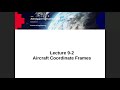 AERO2253 AD&C Lecture 9-2 Aircraft Coordinate Frames