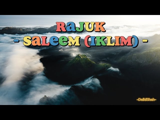 Saleem (Iklim) - Rajuk (Lirik Lagu) class=