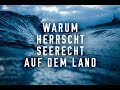 Warum herrscht Seerecht auf dem Land? - Heike Werding