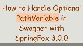 How to Handle Optional PathVariable in Swagger with SpringFox 3.0.0