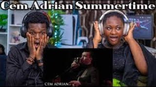 Cem Adrian - Summertime / 2018 (Live) | REACTION!!