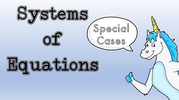 Solving Systems of Equations Special Cases