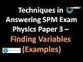 Technique in Answering SPM Physics Exam Paper 3 - Finding Variables (Examples)